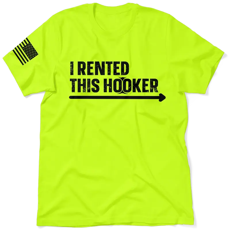 I Rented This Hooker - Safety Yellow Hoodie