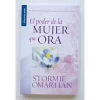 El poder de la mujer que ora - Serie Favoritos (Spanish Edition)