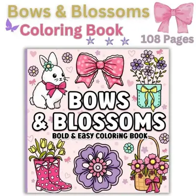 Bold & Easy Easter Party Coloring Book: Simple Large Print Bows, Blossoms & Flowers for Adults– Perfect Easter Party Gift