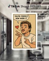 You're Perfect, Now Work It - Pedro Pascal Sticker, Celebrity Vinyl Decal for Laptops, Water Bottles, TV & Movie Fan Art (not...