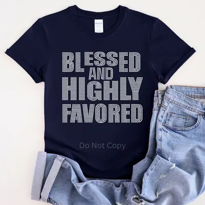 Blessed & Highly Favored Rhinestone Transfer