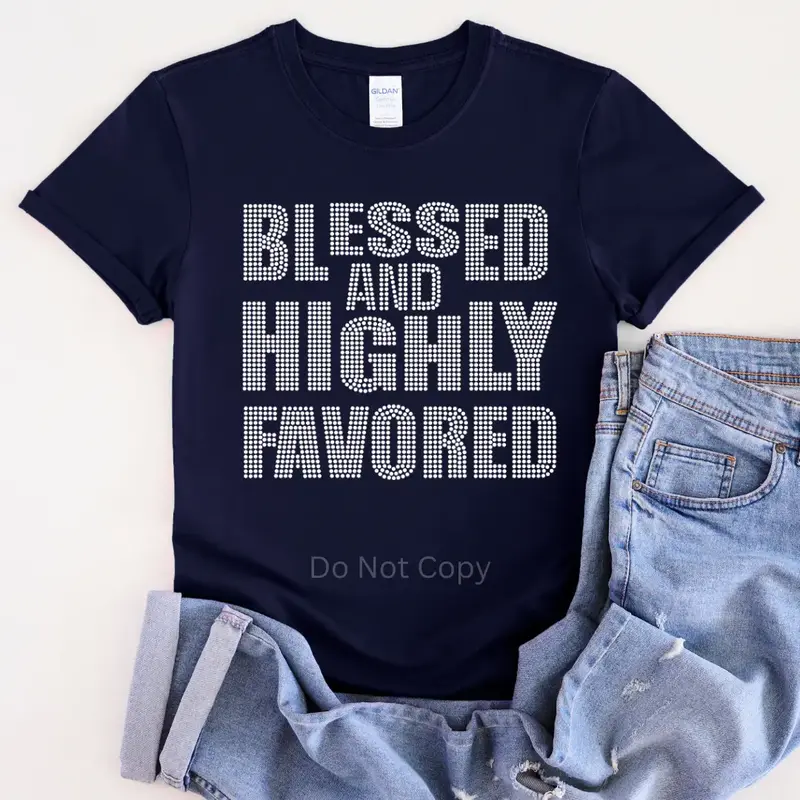 Blessed & Highly Favored Rhinestone Transfer