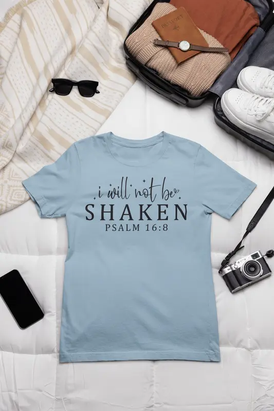 I Will Not Be Shaken Tee