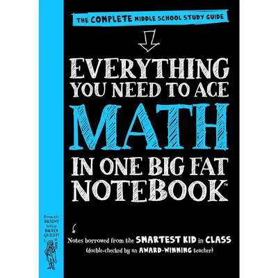 Workman Publishing Company - To Ace Math in One Big Notebook: The Complete Middle School Study Guide (Big Notebooks) - Pape...