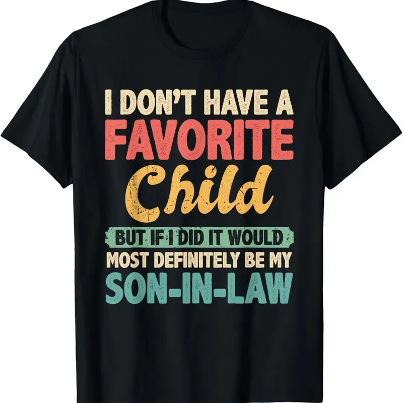 My Favorite Child Most Definitely My Son-In-Law Retro T-Shirt