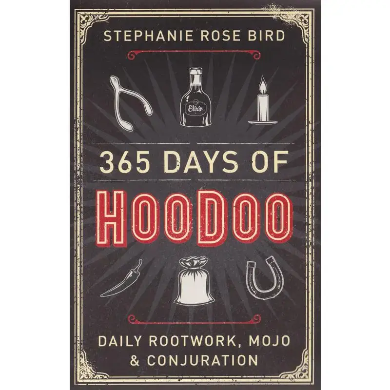 365 Days of Hoodoo by Stephanie Rose Bird