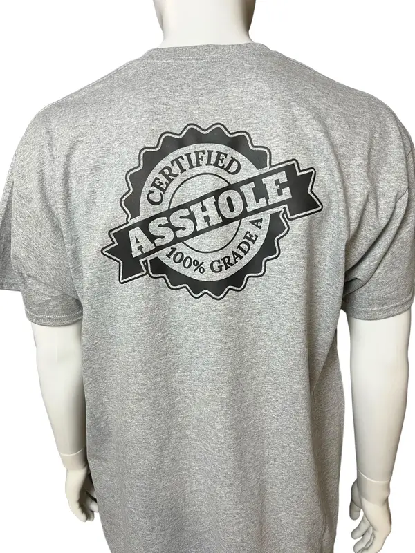 Certified A Hole High Quality Dry Blend T-Shirt Classic Collar