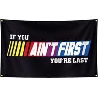 If You Ain't First You're Last Flag 3x5Ft Talladega Nights Motivational Tapestry for Man Cave Indoor Outdoor Room Decor Bedro...