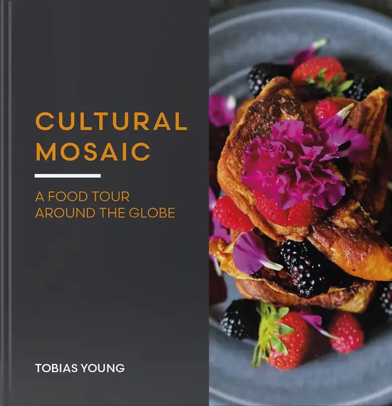 Cultural Mosaic - Hardcover Cookbook by Tobias Young