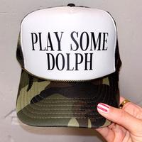 Play Some Dolph Trucker Hat