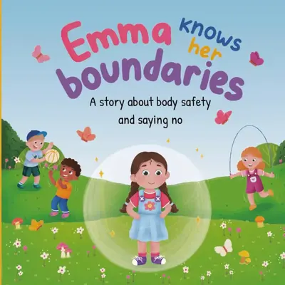 Body Safety Book A Children’s Picture Book about Personal Space Body Bubbles Safe Touching Consent and Respect (Feeling Em...