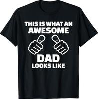 AWESOME DAD This is what an dad looks like MENS T-shirt shirt tshirt gift Father's Day gift Funny Dad Shirt GIft for Daddy Gr...