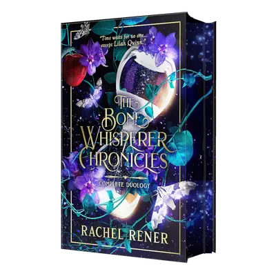 The Bone Whisperer Chronicles - Complete Duology - Signed Special Edition by Rachel Rener