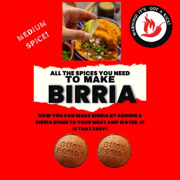 Birria Bombs -Medium spice kick by Busy Bombs for Authentic Flavorful Cooking. It's a birria buzz flavor! Traditional