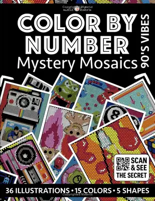 Color by Number: 90's Vibes | Mystery Mosaics Coloring Book for Adults | Black Background Edition: Color Quest with Circle, S...