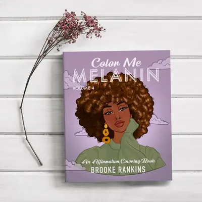 Color Me Melanin ( Volume 4): An Affirmation Coloring Book new release