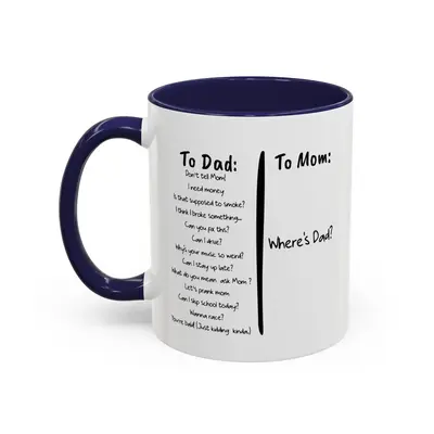 To Dad, To Mom Funny Present Gift Coffee Mug, Funny Coffee Mug, Father's Day, Father's Day Gift, Mother's Day Gift - fth10284...