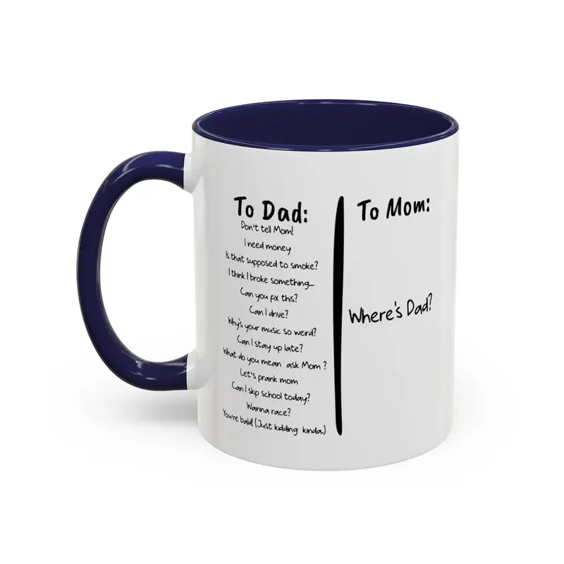 To Dad, To Mom Funny Present Gift Coffee Mug, Funny Coffee Mug, Father's Day, Father's Day Gift, Mother's Day Gift - fth10284...