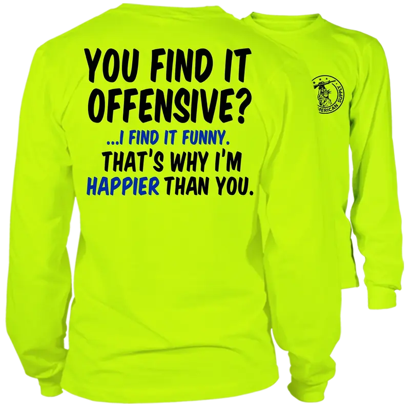 Happier Than You - Long Sleeve Hi-Vis T-Shirt