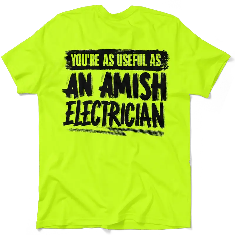 Amish Electrician - Safety Yellow Hi-Vis T-Shirt