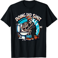 100% Cotton Doing Dad Shit Step Dad Skeleton Dad Joke Happy Father's Day T-Shirt