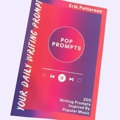 Pop Prompts: 200 Writing Prompts Inspired by Popular Music (therapeutic journal prompts and emotional creative fiction prompt...