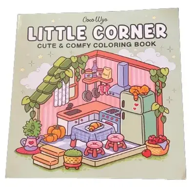 Little Corners : Coloring Book for Adults and Teens, Super Cute Designs of Cozy, Hygge Spaces for Relaxation (Cozy Spaces Col...