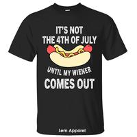 Funny Hot Dog It's Not The 4th of July Until My Wiener Comes Out T-Shirt, 4th Of July Independence Day Patriotic Front Design...