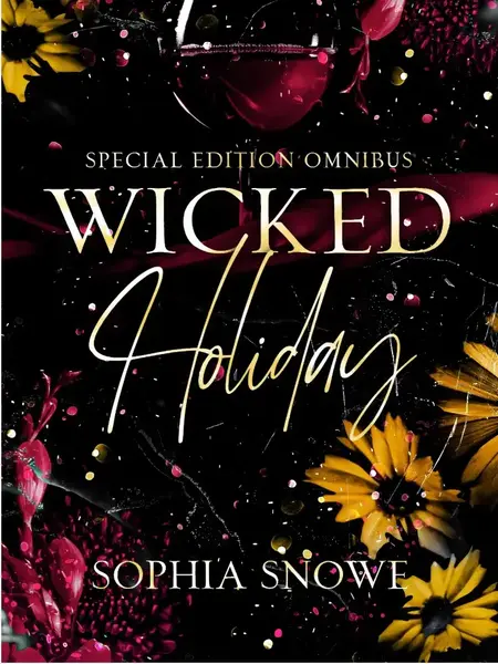 Special Edition Omnibus Wicked Holiday by Sophia Snowe Mafia Boss Romance Collection omnibus edition