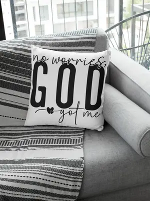 No Worries, Got Got Me Pillow