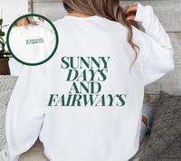 Sunny Days and Fairways Golf Sweatshirt, Trendy Golf Sweater, Golfing Pullover, Golfer Crewneck, Gift for Her