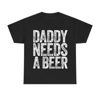Daddy Needs A Beer T-Shirt, Funny Men's Drinking Graphic Tee, Casual Menswear Top Streetwear, Perfect for Father's Day and Be...