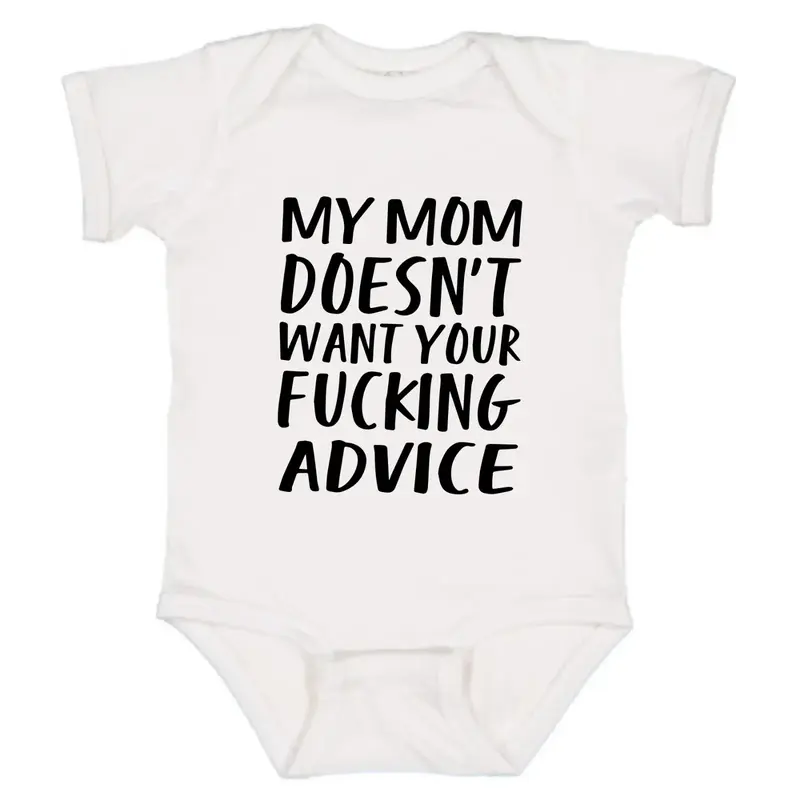 Mom Doesn't Want Your Advice Baby Onesie, Humor Cute Newborn Cotton Baby Clothes