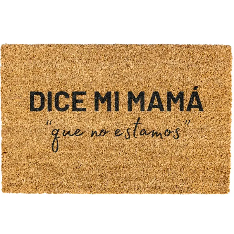 Dice mi Mama que no estamos doormat, Welcome Mat, Funny Door mat, Spanish