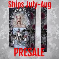 Spirit of the Dying Flower Special Edition Hardback-PLEASE READ BEFORE ORDERING – THIS IS A PRESALE ITEM