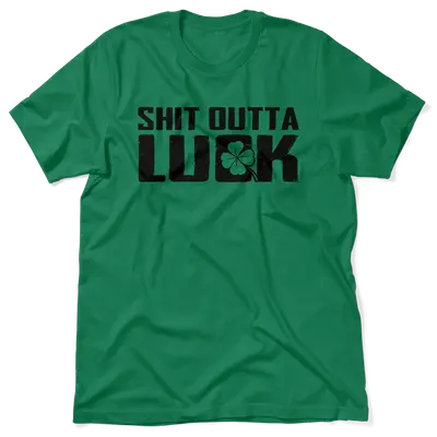 St. Patty's Day - Sh!t Outta Luck