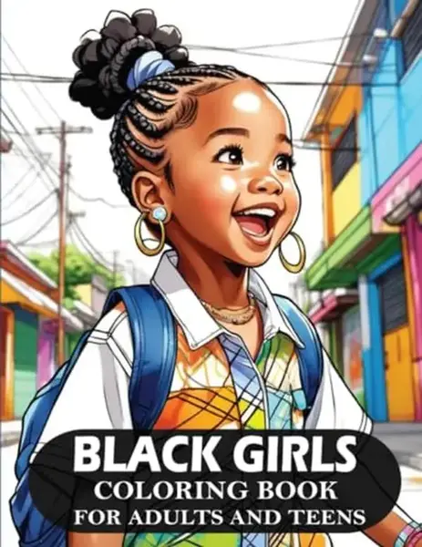 Black Girls Coloring Book For Adults And Teens: 50 Fabulous Portraits Of Beautiful African American Little Girls For Relaxati...
