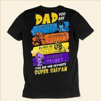 Daddy You Are My Favorite Saiyan - Gift For Father's Day T-shirt Father Day Gift