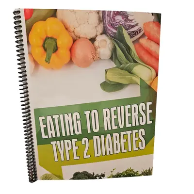 Eating To Reverse Type 2 Diabetes Naturally