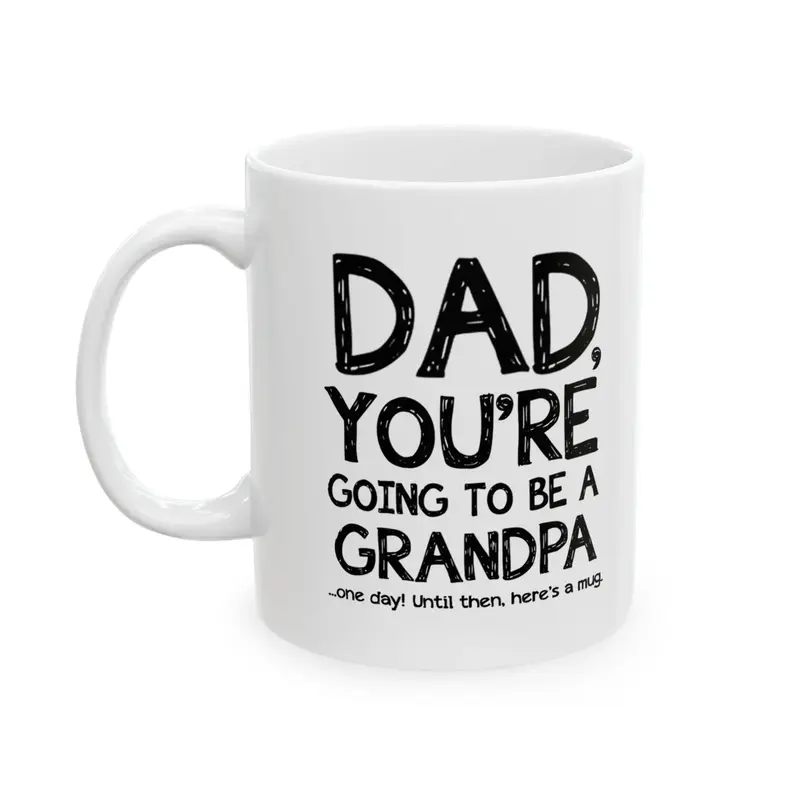 Dad, Going To Be A Grandpa Funny Coffee Mug, Gag Gifts For Dad From Son, Daughter - Best Father Gift Ideas - Unique Birthday ...