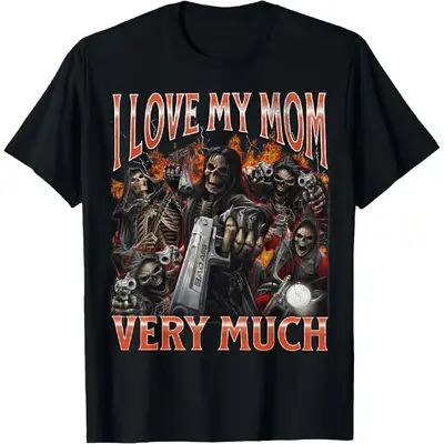 100% Cotton I Love My Mom Very Much Funny Hard Skeleton Meme Bootleg T-Shirt