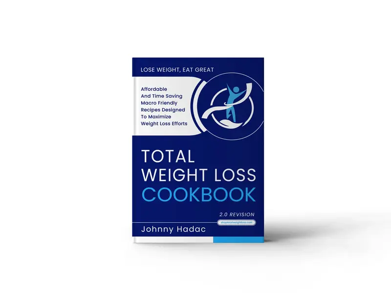 ONLY Authentic Total Weight Loss Cookbook – Beware of Fakes | Simple, Healthy, Easy Recipes for Beginners, Fat Loss, High P...