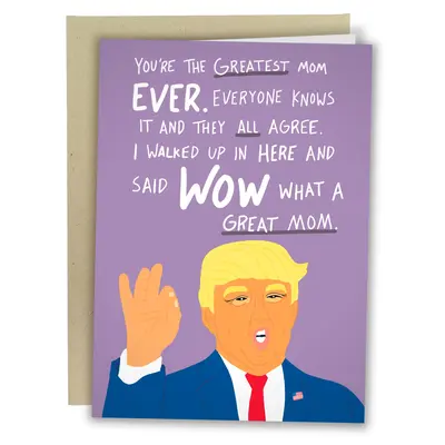 Mom Trump Funny Mother's Day Card - Donald Trump Mother's Day Card