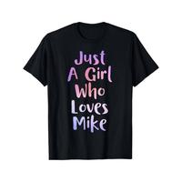 Comfort Cotton Short Sleeve T- Shirt Just A Girl Who Loves MIKE Gifts Personal Name Funny MIKE T-Shirt Regular-Fit, Couple Cl...