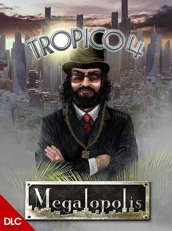 Tropico 4 Megalopolis DLC | Steam
