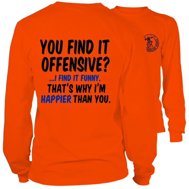 Happier Than You - Long Sleeve Hi-Vis Safety Orange Shirt