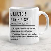 Funny Mug Clusterfk Fixer Problem Solver Fun Gift For Coworkers Ceramic Coffee Mug - scs10036 funny coworker Drinkware Stylis...