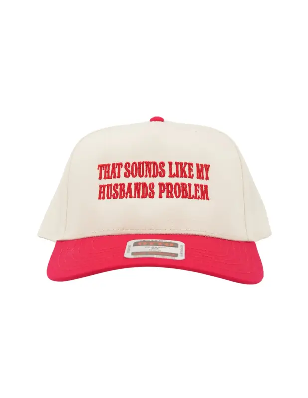 That Sounds Like My Husbands Problem Hat