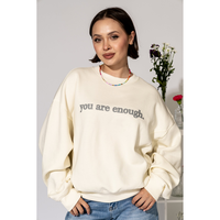 You Are Enough Crewneck Sweatshirt - Cream - Oversized Fit