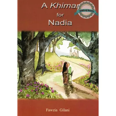 A Khimar for Nadia By Fawzia Gilani